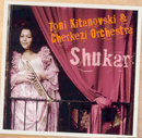 Toni Kitanovski & Cherkezi Orchestra - Shukar
